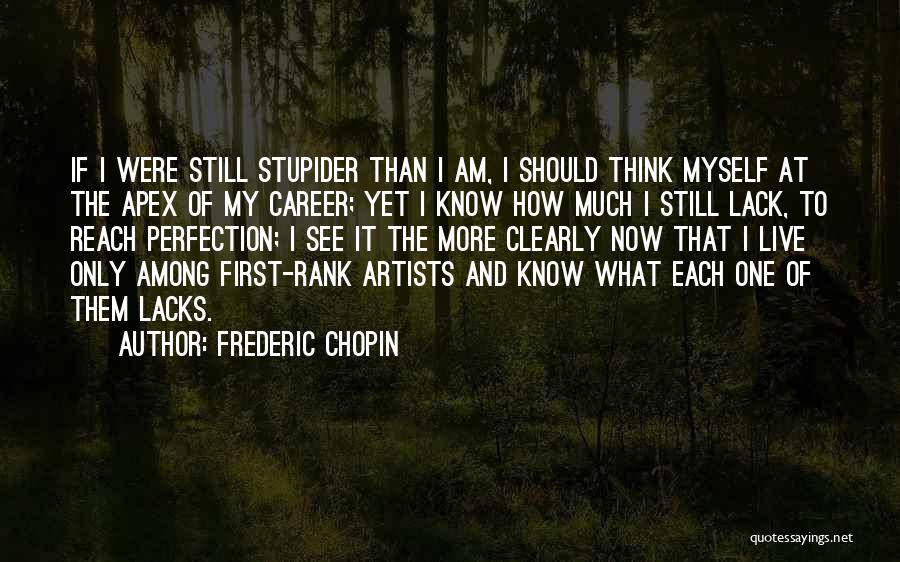 Frederic Chopin Quotes 1623407