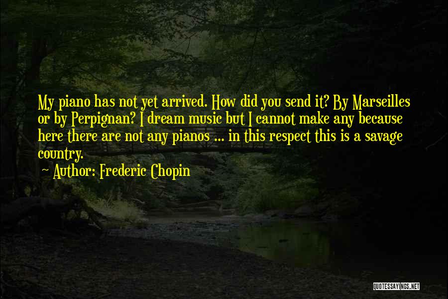 Frederic Chopin Quotes 1951192