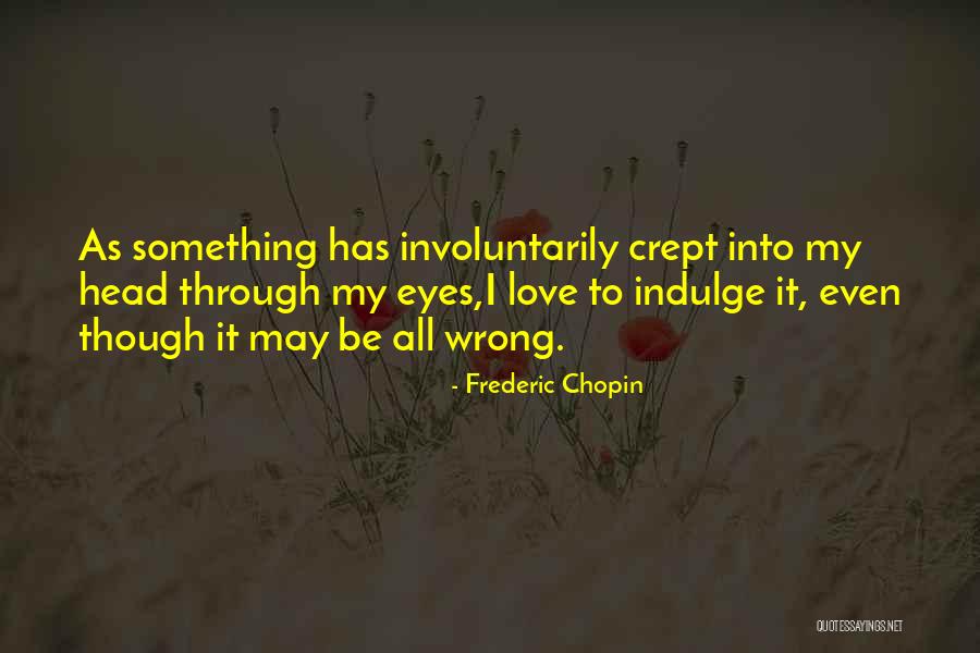 Frederic Chopin Quotes 1995030