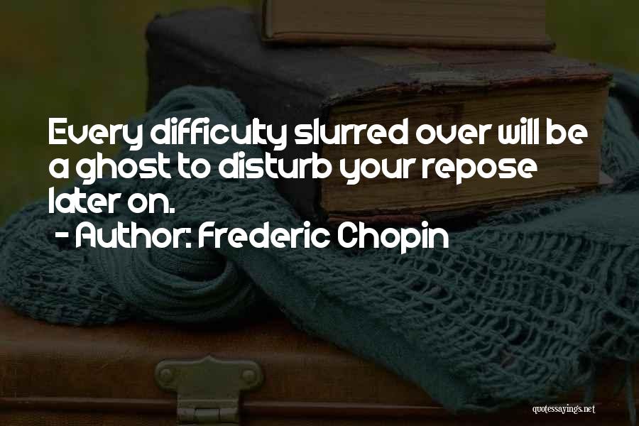 Frederic Chopin Quotes 477107