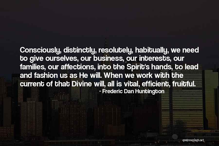 Frederic Dan Huntington Quotes 1962788