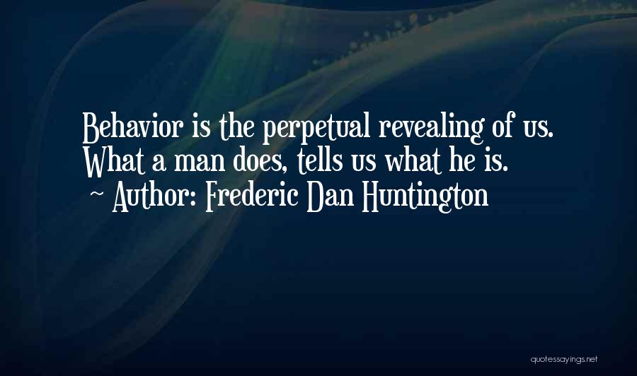 Frederic Dan Huntington Quotes 362176