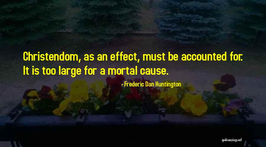 Frederic Dan Huntington Quotes 624269 Frederic Dan Huntington Quotes 624269