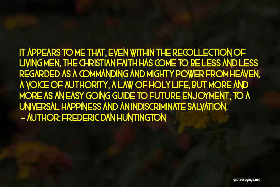 Frederic Dan Huntington Quotes 640571