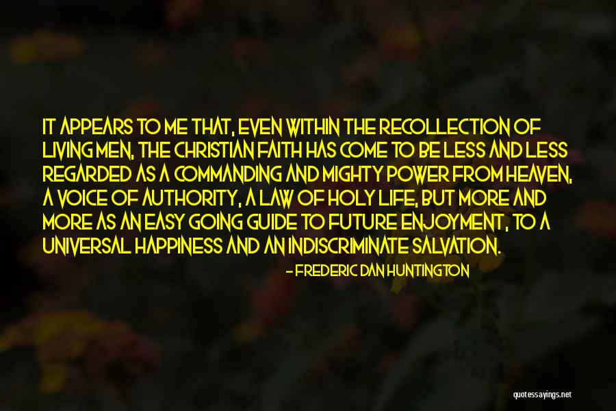 Frederic Dan Huntington Quotes 640571 Frederic Dan Huntington Quotes 640571
