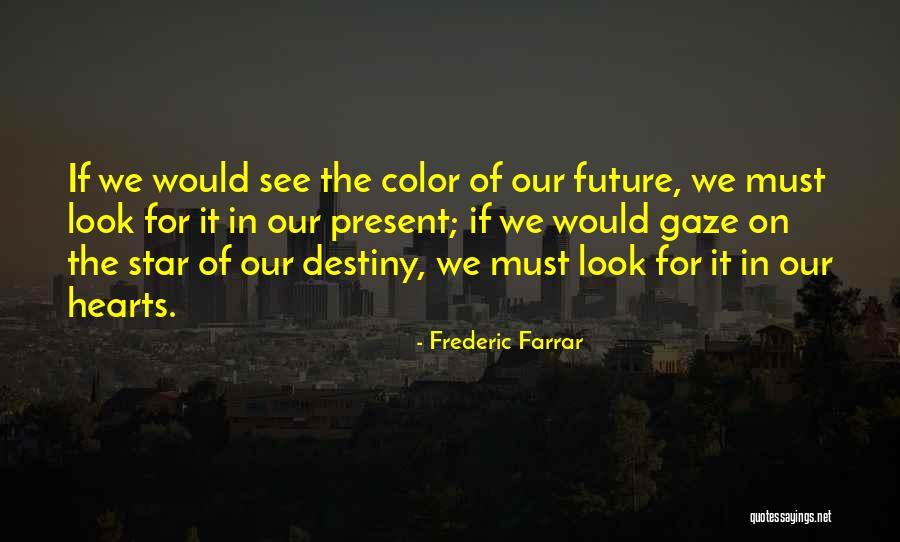 Frederic Farrar Quotes 389100