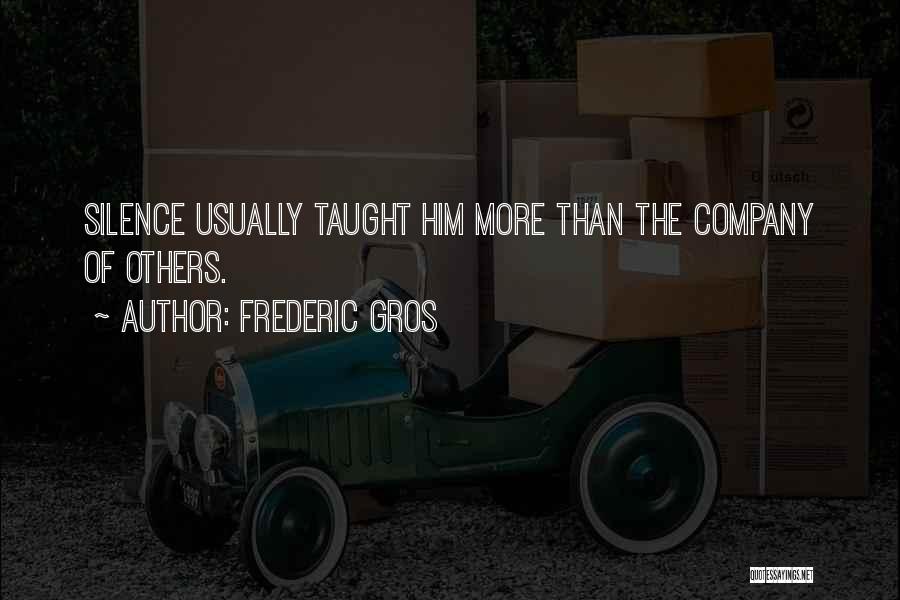 Frederic Gros Quotes 2045944