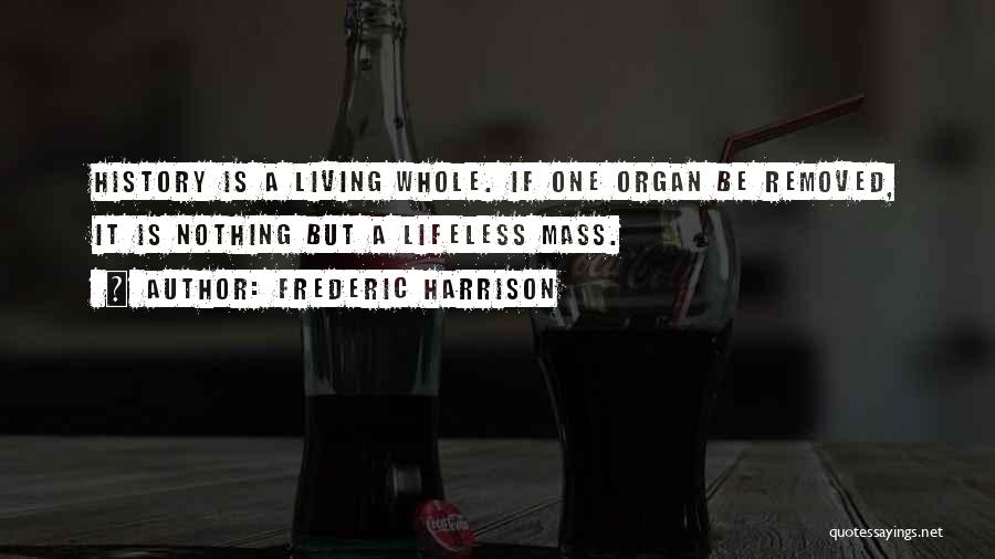 Frederic Harrison Quotes 938314