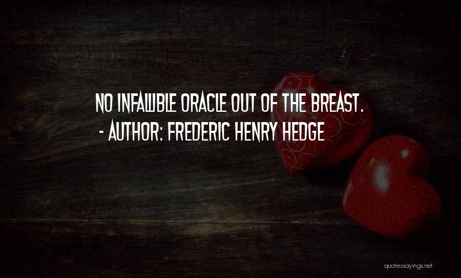 Frederic Henry Quotes By Frederic Henry Hedge