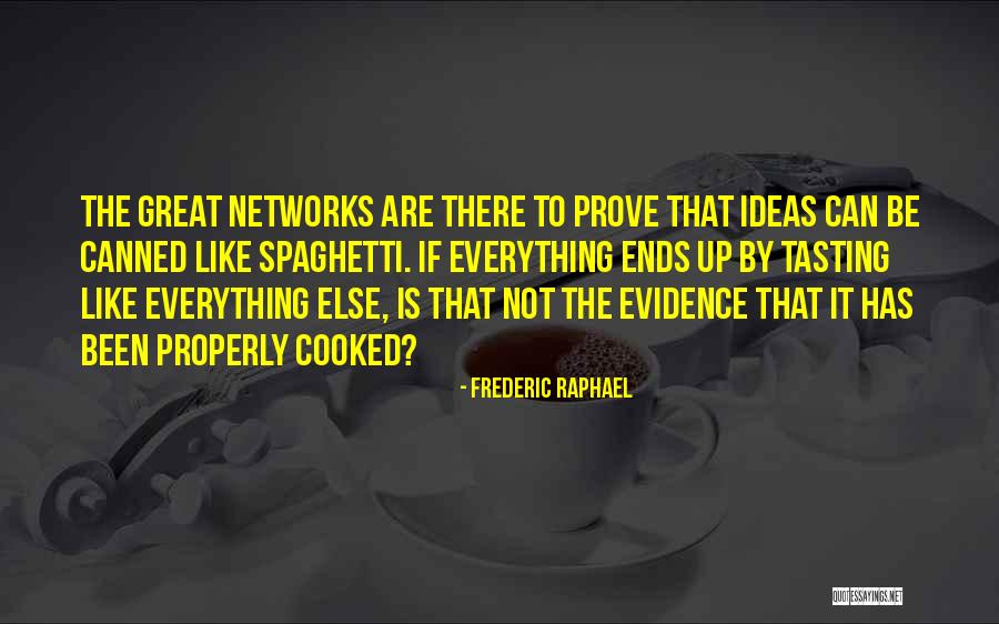 Frederic Raphael Quotes 1090561