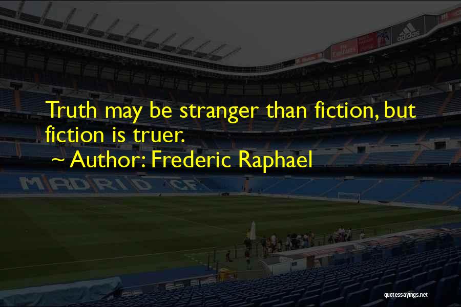 Frederic Raphael Quotes 2056249