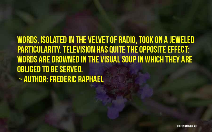 Frederic Raphael Quotes 2132511