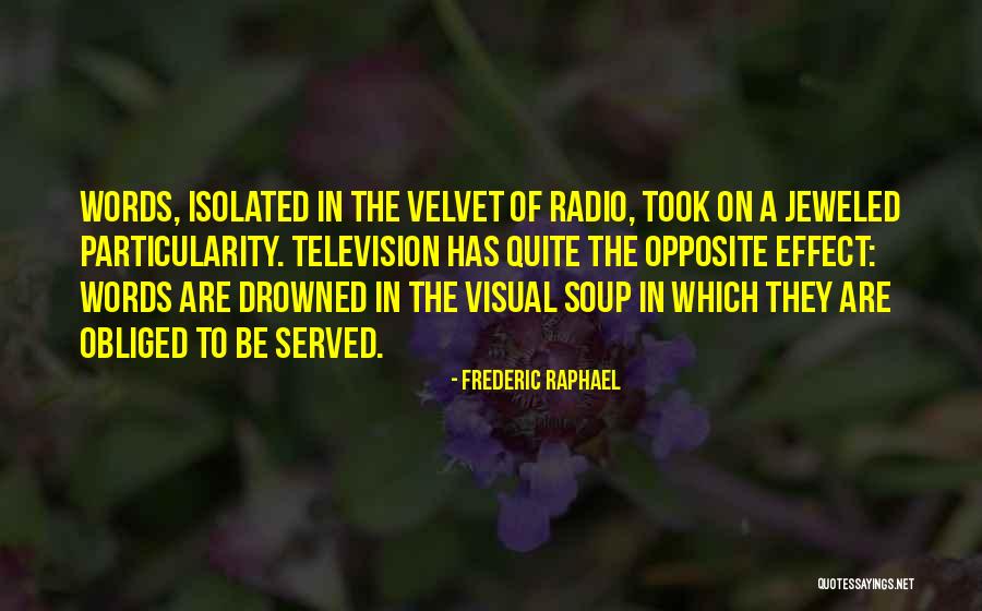 Frederic Raphael Quotes 2132511 Frederic Raphael Quotes 2132511