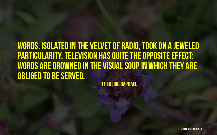 Frederic Raphael Quotes 2132511