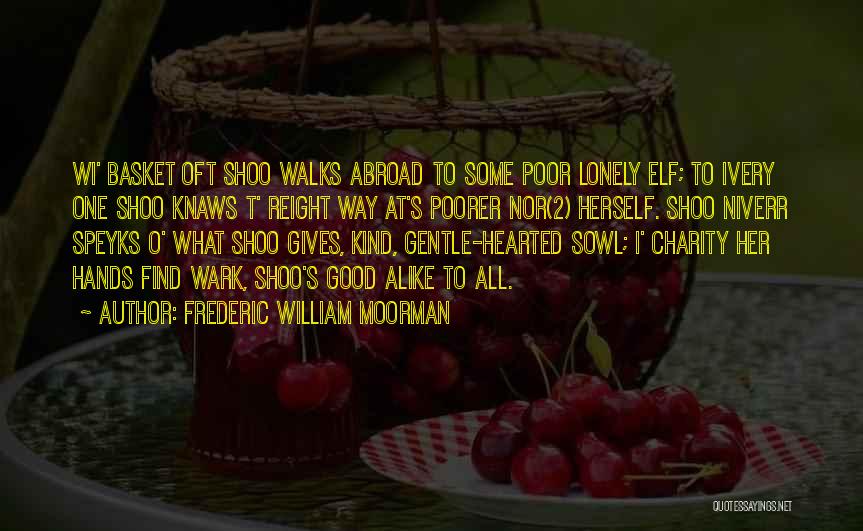 Frederic William Moorman Quotes 1504278