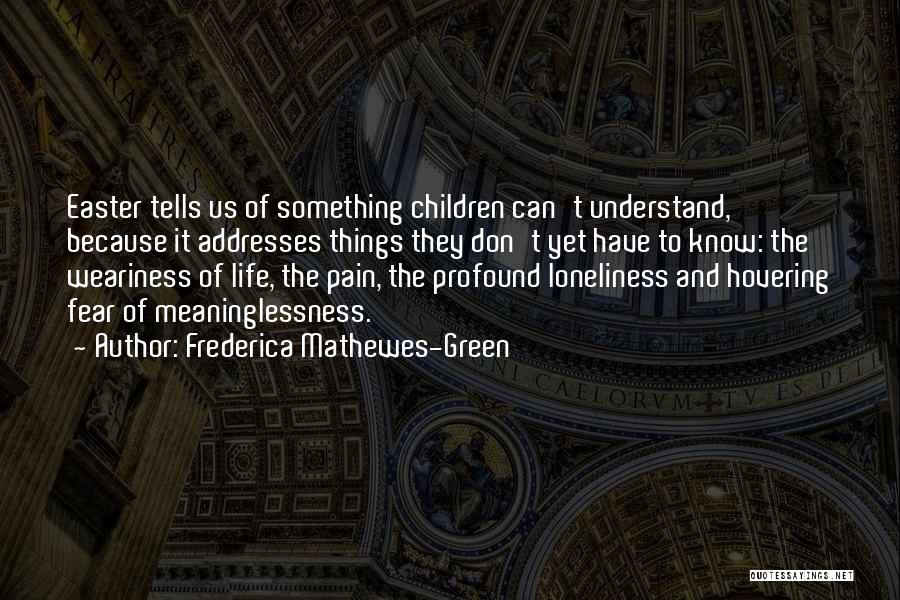 Frederica Mathewes-Green Quotes 700482