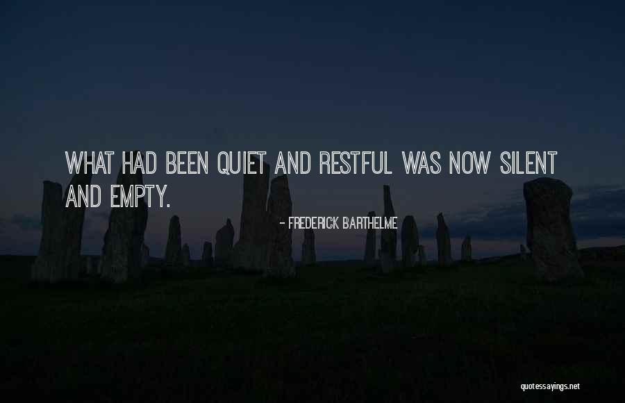 Frederick Barthelme Quotes 1153033 Frederick Barthelme Quotes 1153033