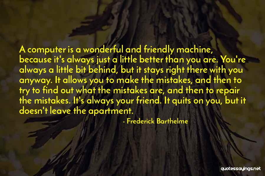 Frederick Barthelme Quotes 1511496 Frederick Barthelme Quotes 1511496