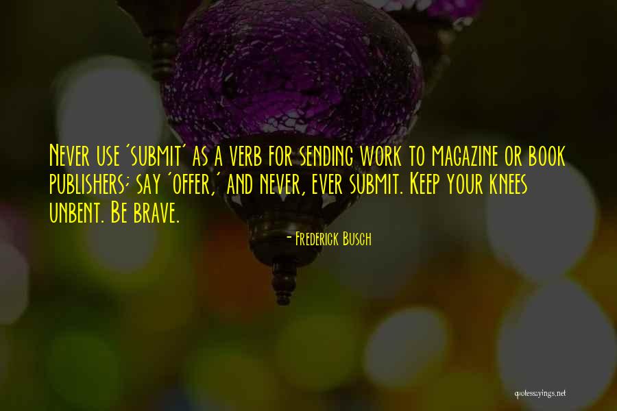 Frederick Busch Quotes 1710701 Frederick Busch Quotes 1710701
