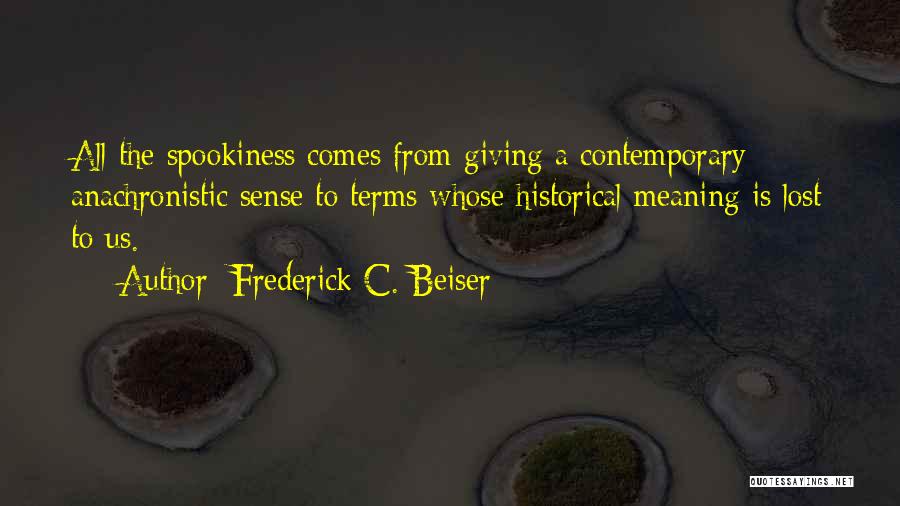 Frederick C. Beiser Quotes 1605885