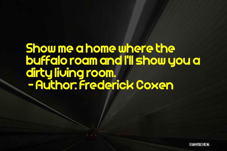 Frederick Coxen Quotes 1467521