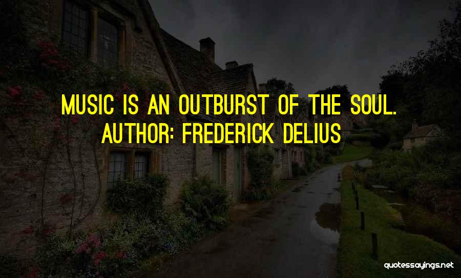 Frederick Delius Quotes 1099480