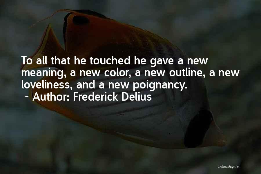 Frederick Delius Quotes 1782187