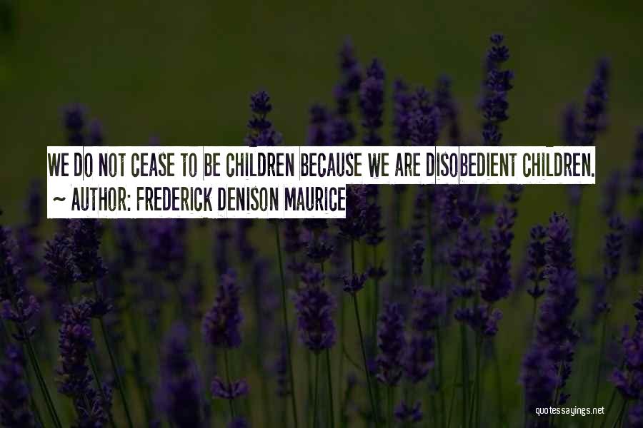 Frederick Denison Maurice Quotes 1134276