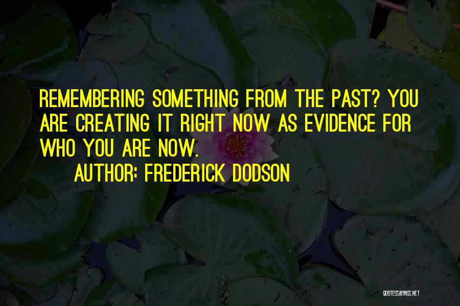 Frederick Dodson Quotes 1085023