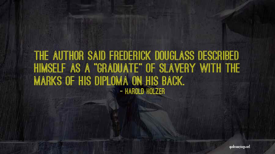 Frederick Douglass Education Quotes By Harold Holzer