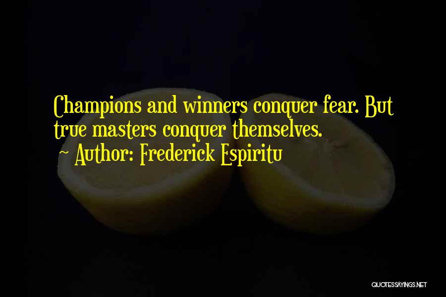Frederick Espiritu Quotes 796467
