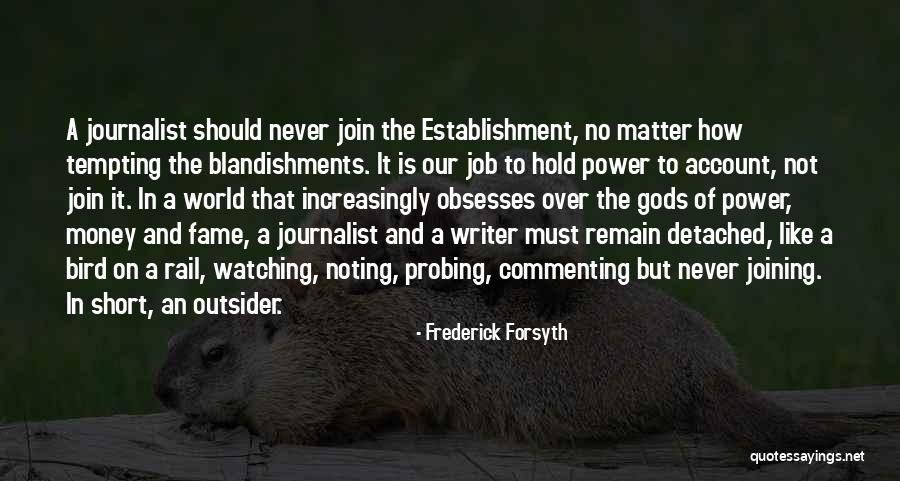 Frederick Forsyth Quotes 1139261 Frederick Forsyth Quotes 1139261