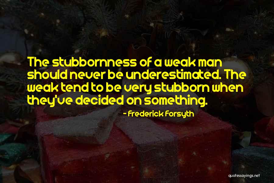 Frederick Forsyth Quotes 1164842 Frederick Forsyth Quotes 1164842