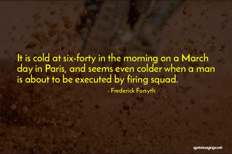 Frederick Forsyth Quotes 1568700 Frederick Forsyth Quotes 1568700