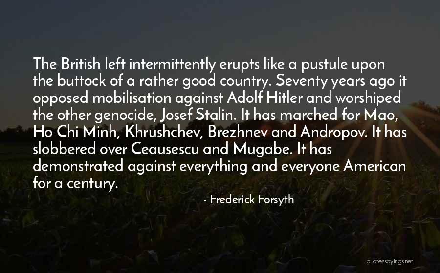 Frederick Forsyth Quotes 2036851 Frederick Forsyth Quotes 2036851