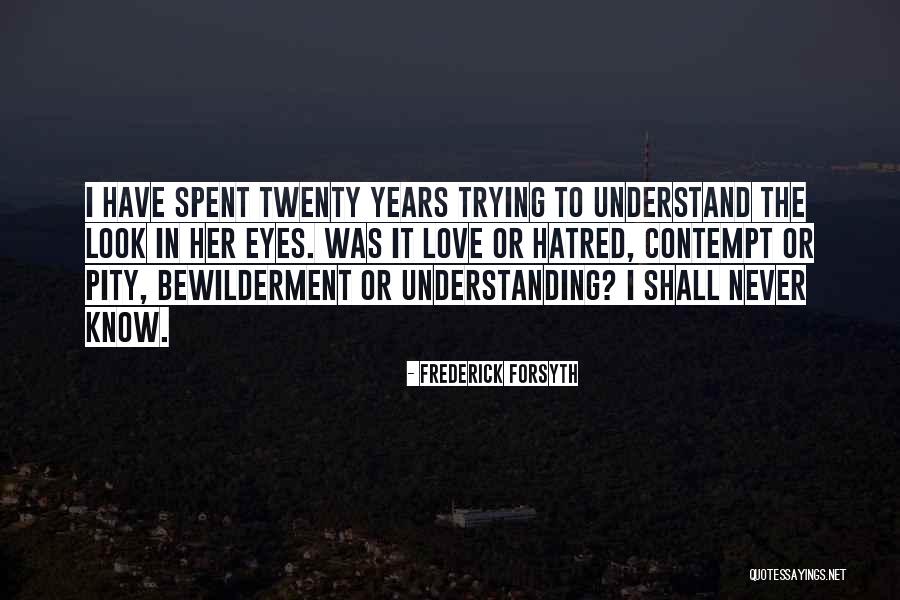 Frederick Forsyth Quotes 520599 Frederick Forsyth Quotes 520599