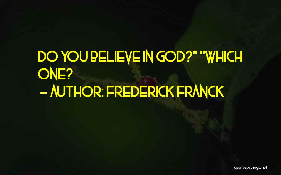 Frederick Franck Quotes 368089