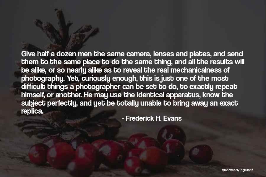 Frederick H. Evans Quotes 1670436 Frederick H. Evans Quotes 1670436