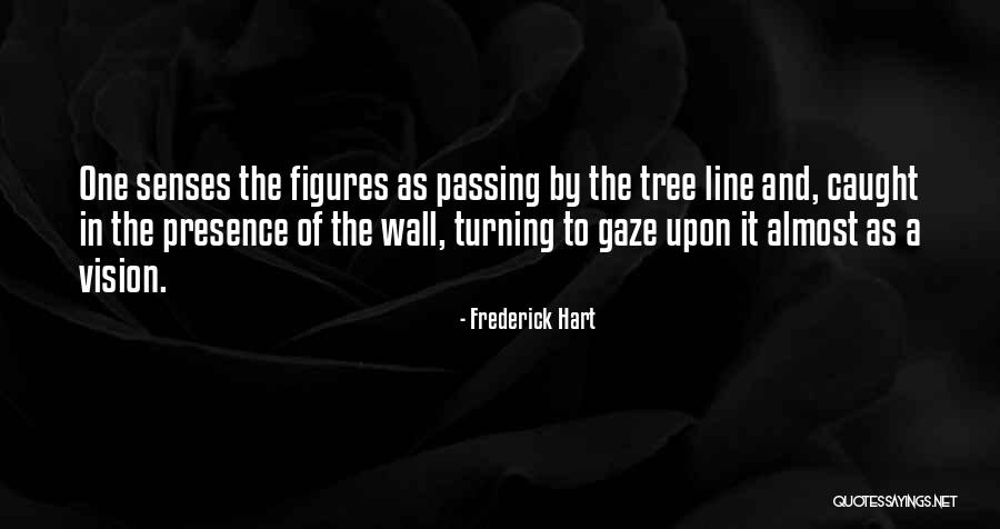 Frederick Hart Quotes 643398