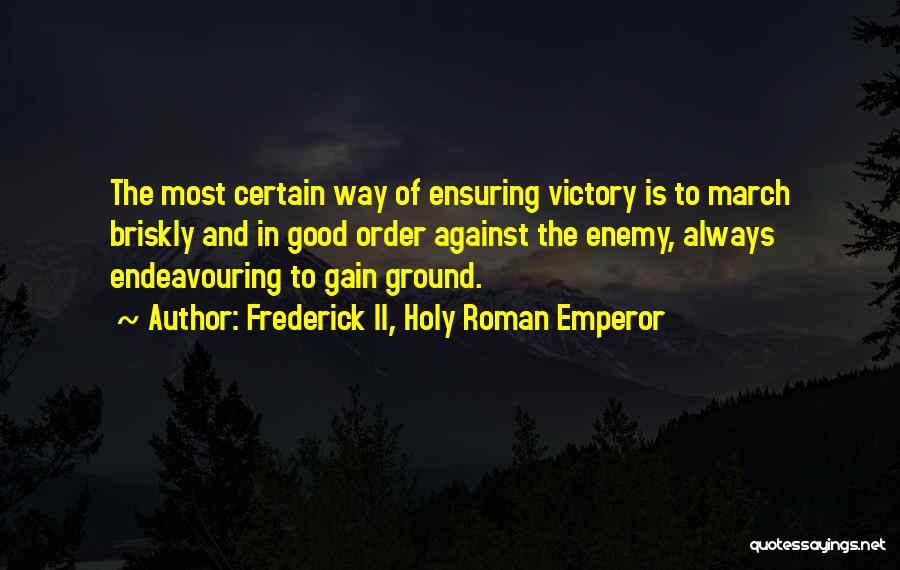 Frederick II, Holy Roman Emperor Quotes 1736009