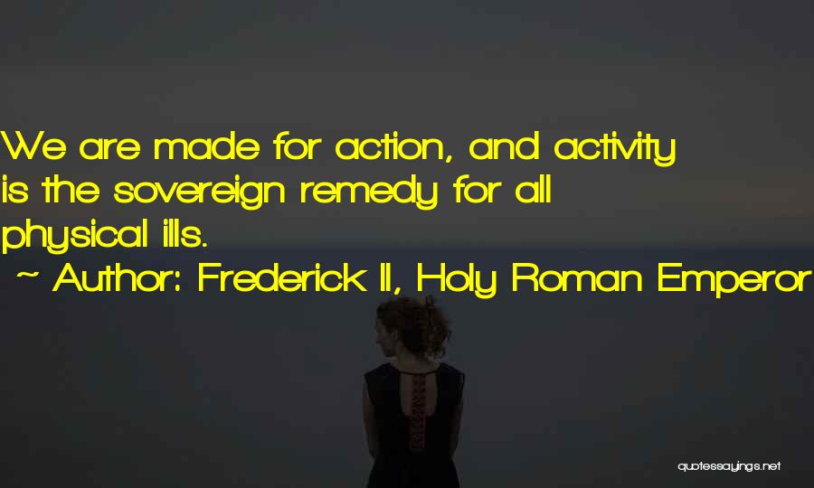 Frederick II, Holy Roman Emperor Quotes 1900715