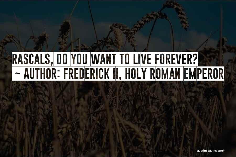 Frederick II, Holy Roman Emperor Quotes 848802