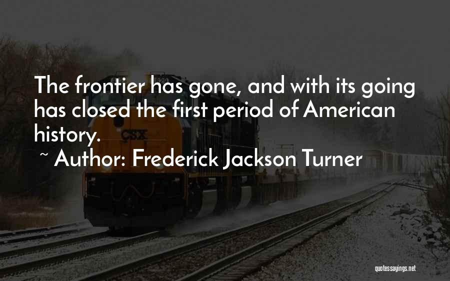 Frederick Jackson Turner Quotes 739718