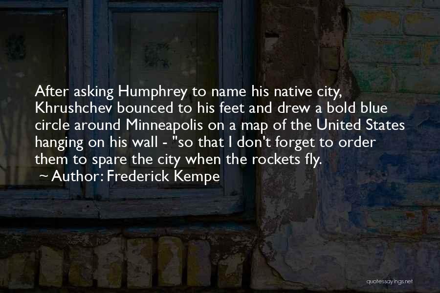Frederick Kempe Quotes 441532