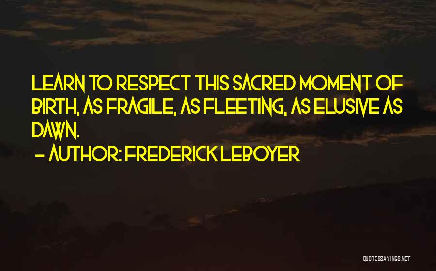 Frederick Leboyer Quotes 1988956