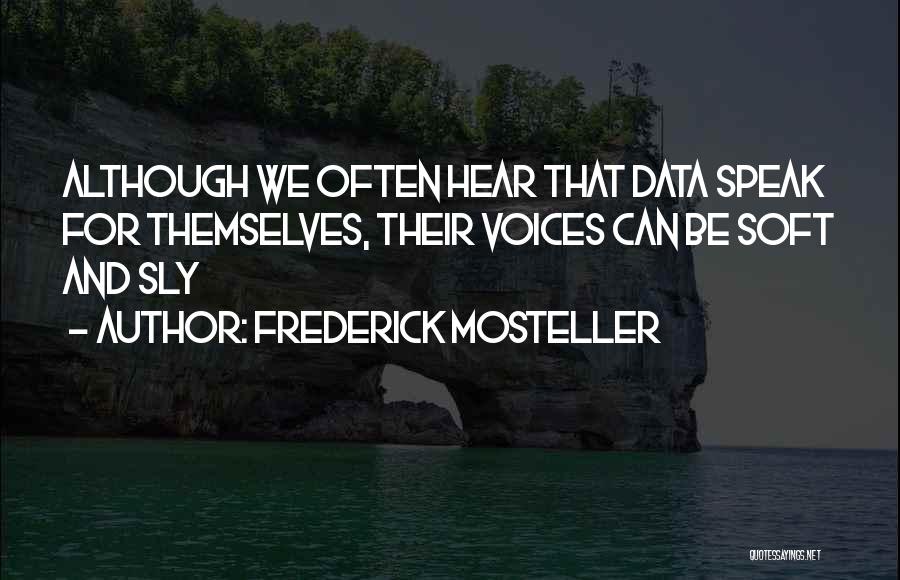 Frederick Mosteller Quotes 1795349