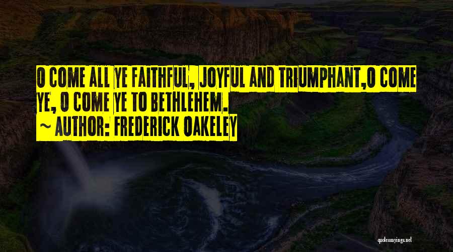 Frederick Oakeley Quotes 758944