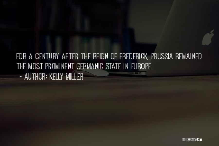 Frederick Of Prussia Quotes By Kelly Miller