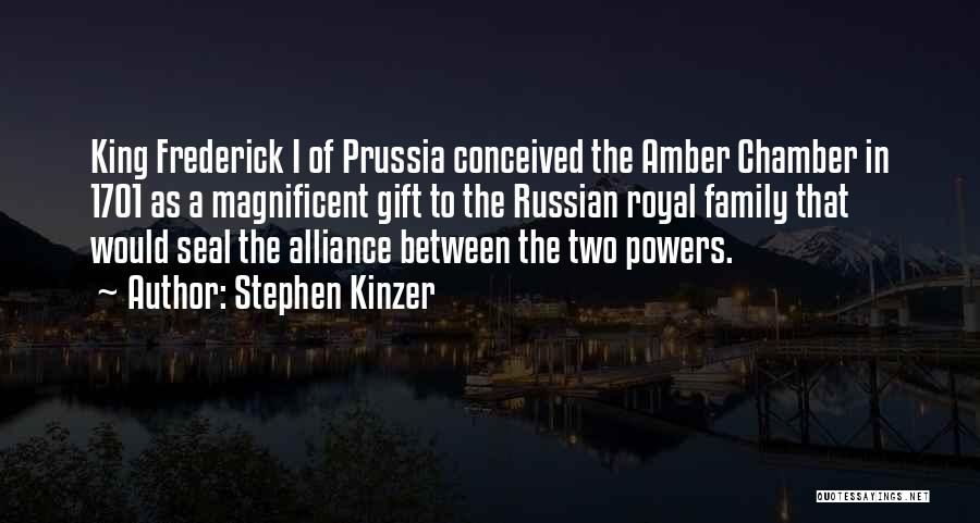Frederick Of Prussia Quotes By Stephen Kinzer