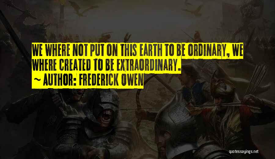 Frederick Owen Quotes 1224586